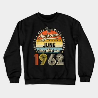 Awesome Since June 1962 Vintage 61st Birthday Crewneck Sweatshirt